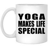 Yoga Makes Life Special - 11oz Coffee Mug