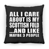 All I Care About Is My Scottish Fold - Throw Pillow Black