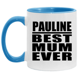 Pauline Best Mum Ever - 11oz Accent Mug Blue