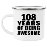 108th Birthday 108 Years Of Being Awesome - 12oz Camping Mug