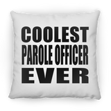 Coolest Parole Officer Ever - Throw Pillow