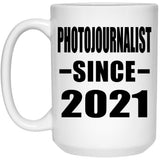 Photojournalist Since 2021 - 15oz Coffee Mug