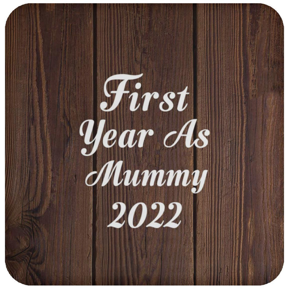 First Year As Mummy 2022 - Drink Coaster D