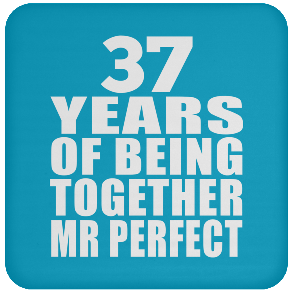 37th Anniversary 37 Years Of Being Mr Perfect - Drink Coaster