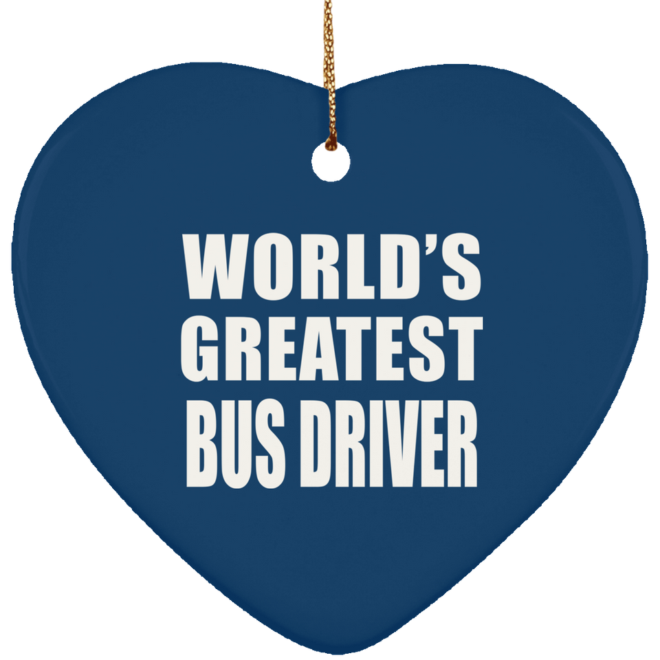 World's Greatest Bus Driver - Heart Ornament