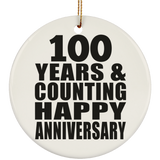 Happy 100th Anniversary 100 Years & Counting - Circle Ornament