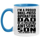 Proud Drill-Press Operator Dad Of Awesome Son - 11oz Accent Mug Blue