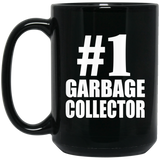 Number One #1 Garbage Collector - 15 Oz Coffee Mug Black