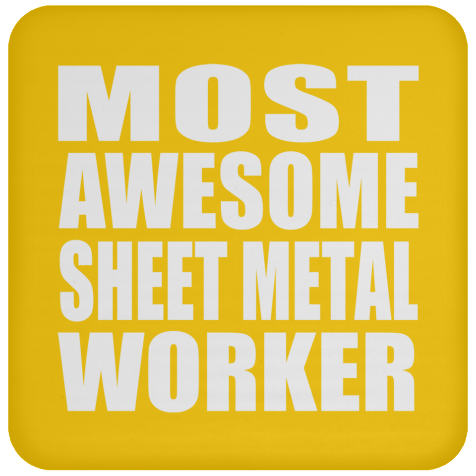 Most Awesome Sheet Metal Worker - Drink Coaster