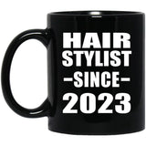 Hair Stylist Since 2023 - 11oz Coffee Mug Black