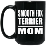 Smooth Fox Terrier Mom - 15oz Coffee Mug Black