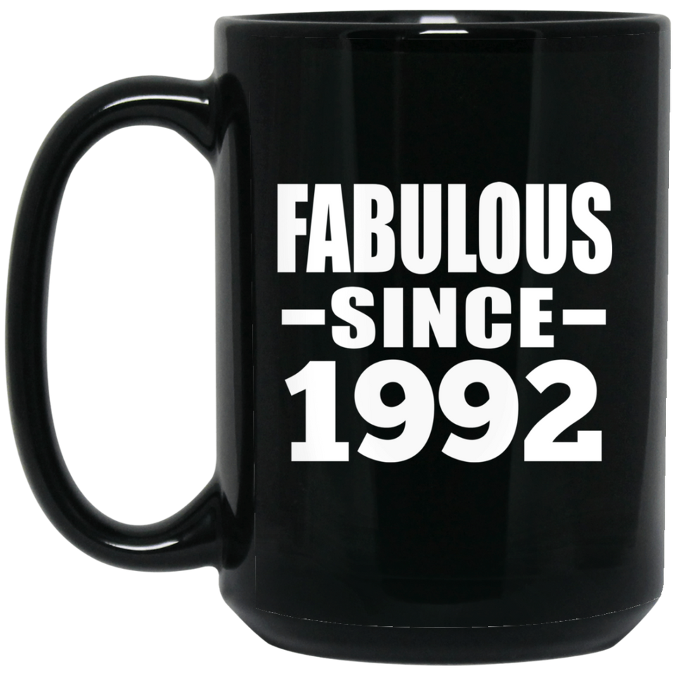 32nd Birthday Fabulous Since 1992 - 15 Oz Coffee Mug Black