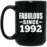 32nd Birthday Fabulous Since 1992 - 15 Oz Coffee Mug Black