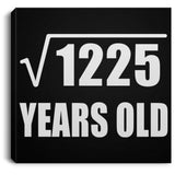 35th Birthday Square Root of 1225 Years Old - Canvas Square
