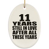 11th Anniversary 11 Years Still In Love After These Years - Oval Ornament