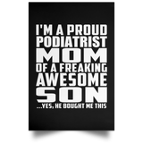 Proud Podiatrist Mom Of Awesome Son - Poster Portrait