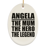 Angela The Mum The Hero The Legend - Oval Ornament