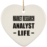 Market Research Analyst Life - Heart Ornament
