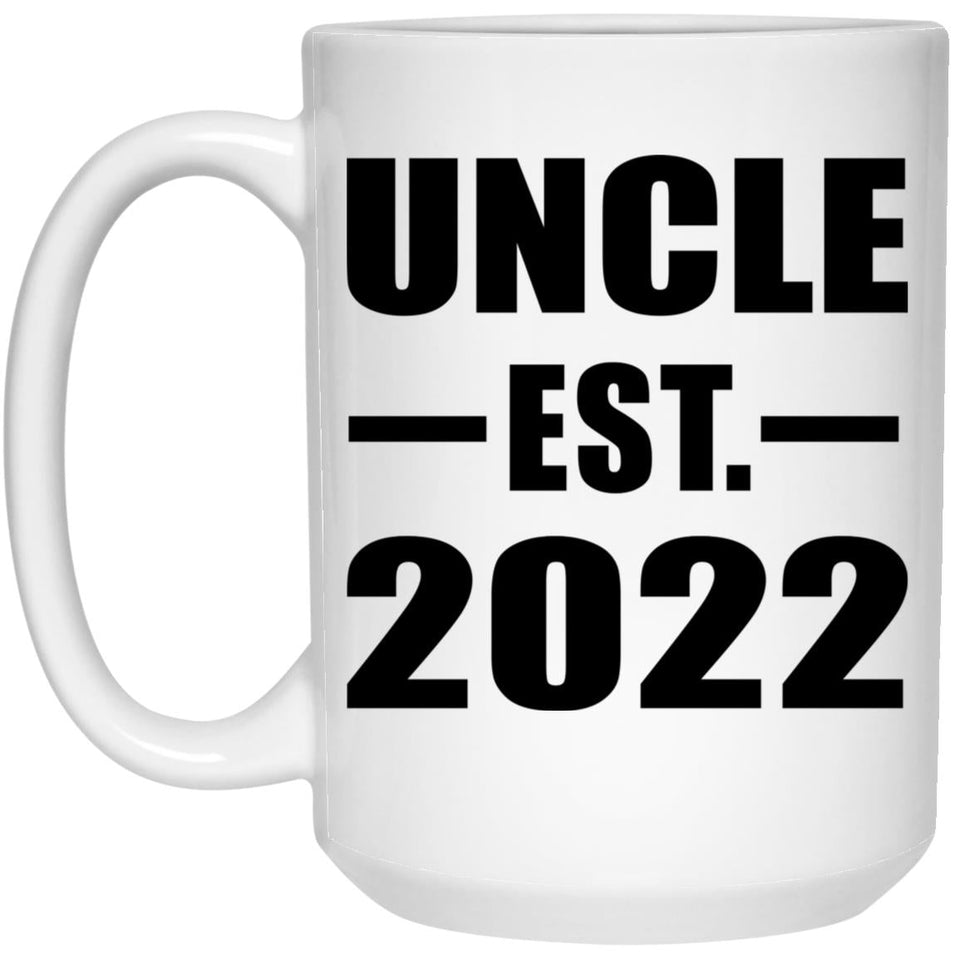 Uncle Established EST. 2022 - 15oz Coffee Mug