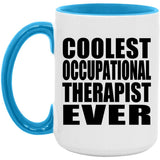Coolest Occupational Therapist Ever - 15oz Accent Mug Blue
