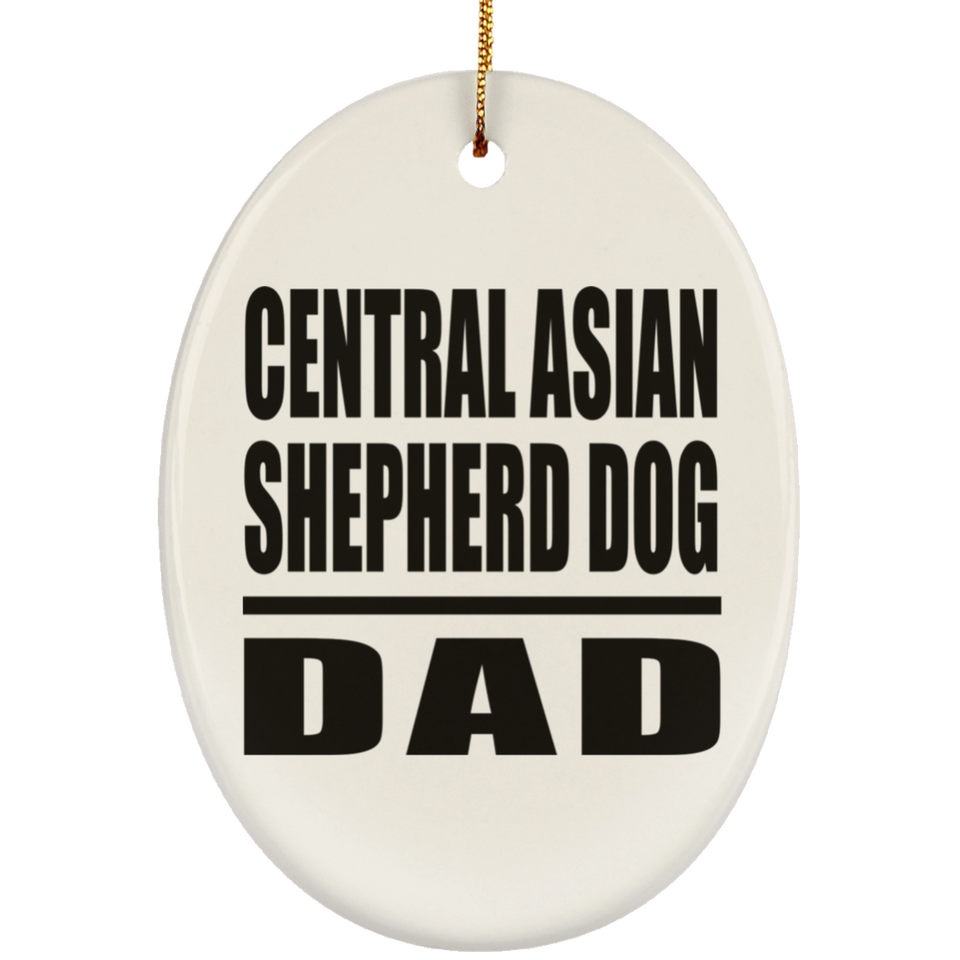 Central Asian Shepherd Dog Dad - Oval Ornament