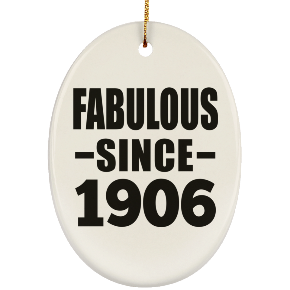 118th Birthday Fabulous Since 1906 - Oval Ornament