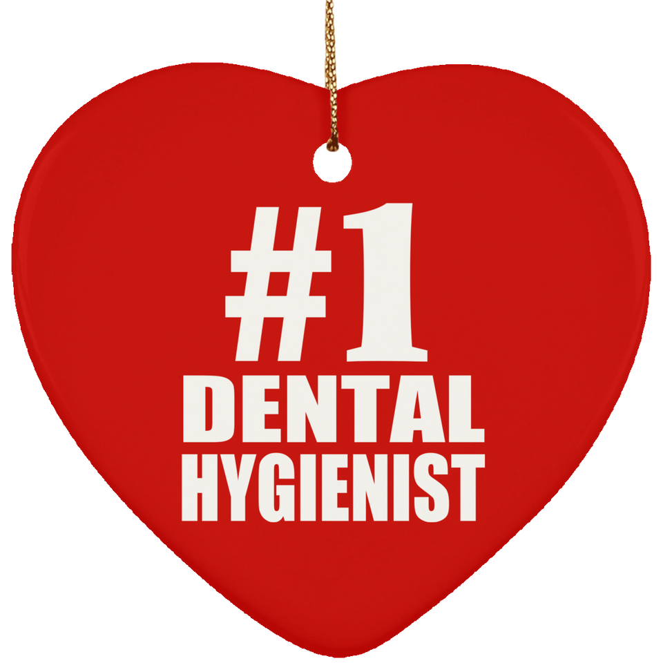 Number One #1 Dental Hygienist - Heart Ornament