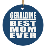 Geraldine Best Mom Ever - Circle Ornament