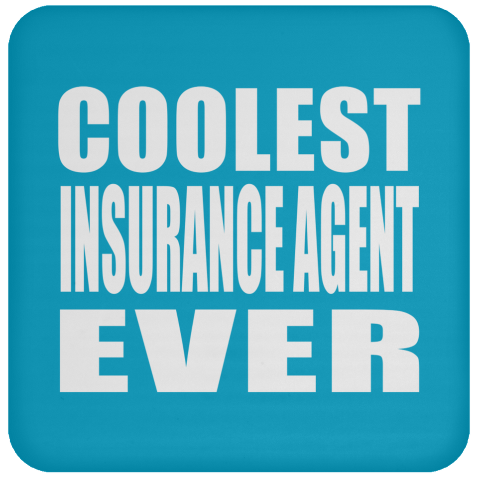 Coolest Insurance Agent Ever - Drink Coaster