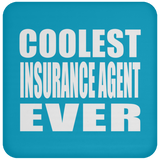 Coolest Insurance Agent Ever - Drink Coaster