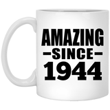 80th Birthday Amazing Since 1944 - 11 Oz Coffee Mug
