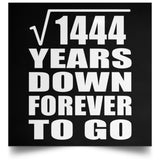 38th Anniversary Square Root of 1444 Years Down Forever To Go - Poster Square
