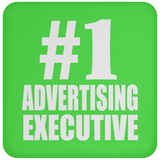 Number One #1 Advertising Executive - Drink Coaster