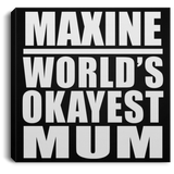 Maxine World's Okayest Mum - Canvas Square