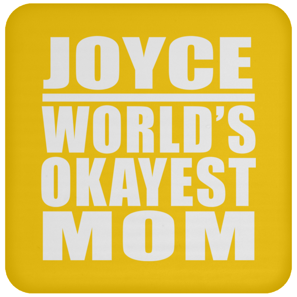 Joyce World's Okayest Mom - Drink Coaster