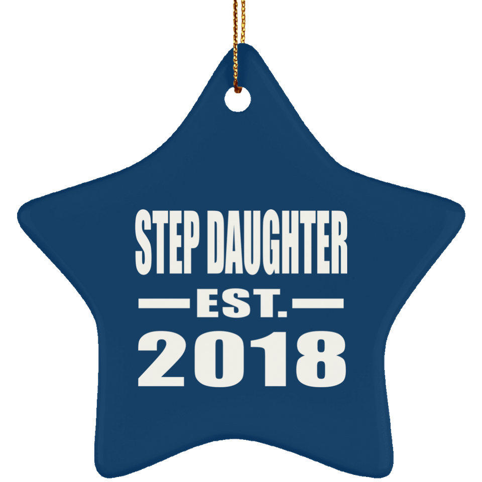 Step Daughter Established EST. 2018 - Star Ornament