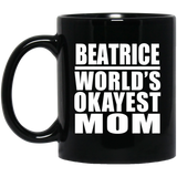 Beatrice World's Okayest Mom - 11 Oz Coffee Mug Black