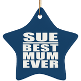 Sue Best Mum Ever - Star Ornament
