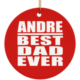Andre Best Dad Ever - Circle Ornament