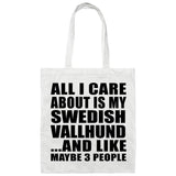 All I Care About Is My Swedish Vallhund - Tote Bag White