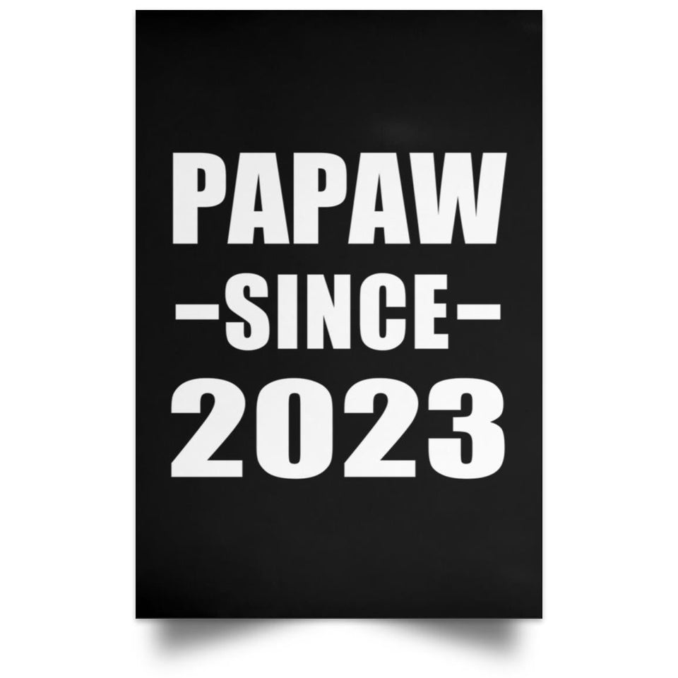 Papaw Since 2023 - Poster Portrait