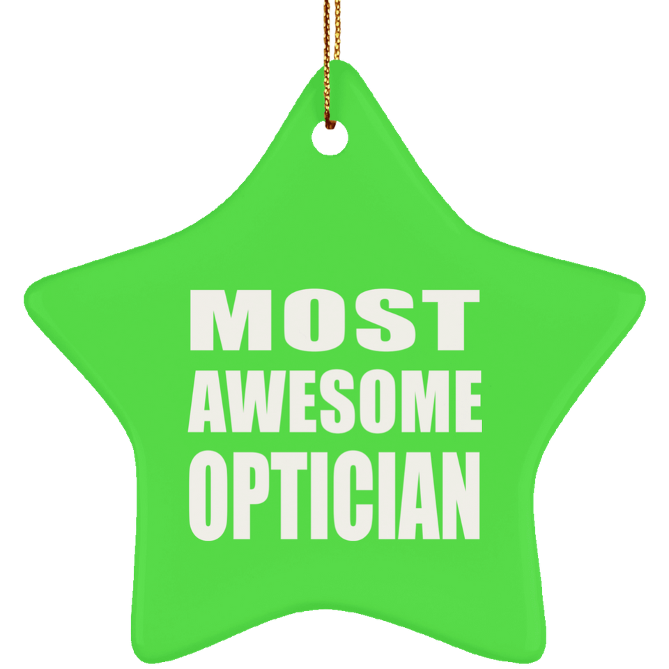 Most Awesome Optician - Star Ornament