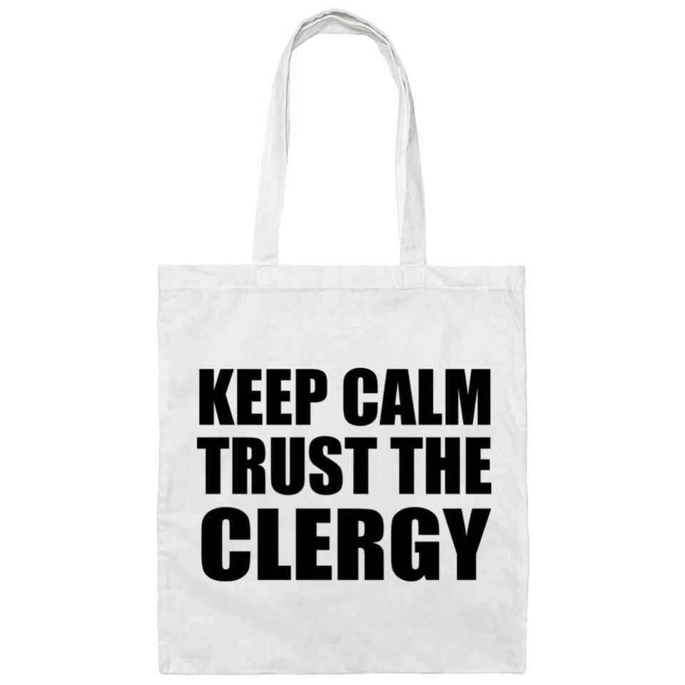 Keep Calm and Trust The Clergy - Tote Bag White