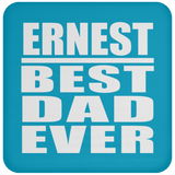 Ernest Best Dad Ever - Drink Coaster