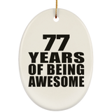 77th Birthday 77 Years Of Being Awesome - Oval Ornament