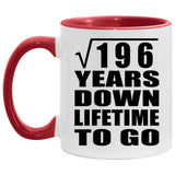 14th Anniversary Square Root of 196 Years Lifetime To Go - 11oz Accent Mug Red
