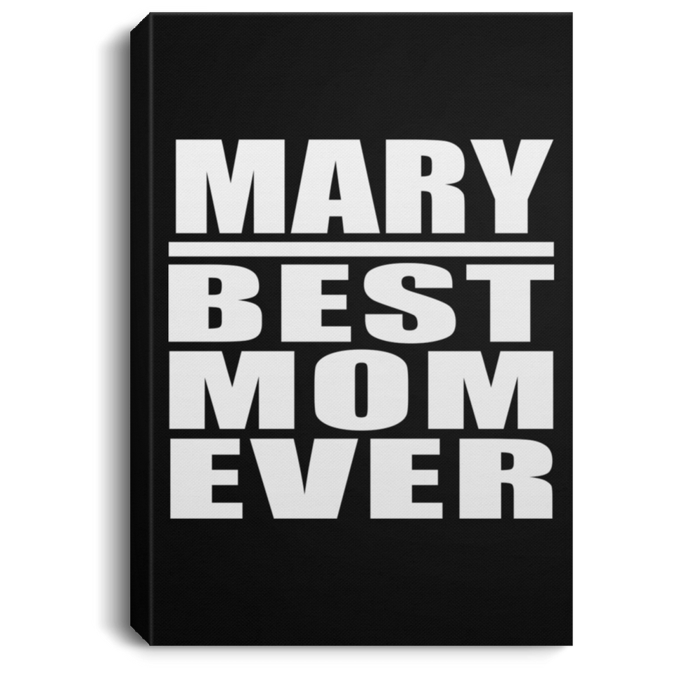 Mary Best Mom Ever - Canvas Portrait