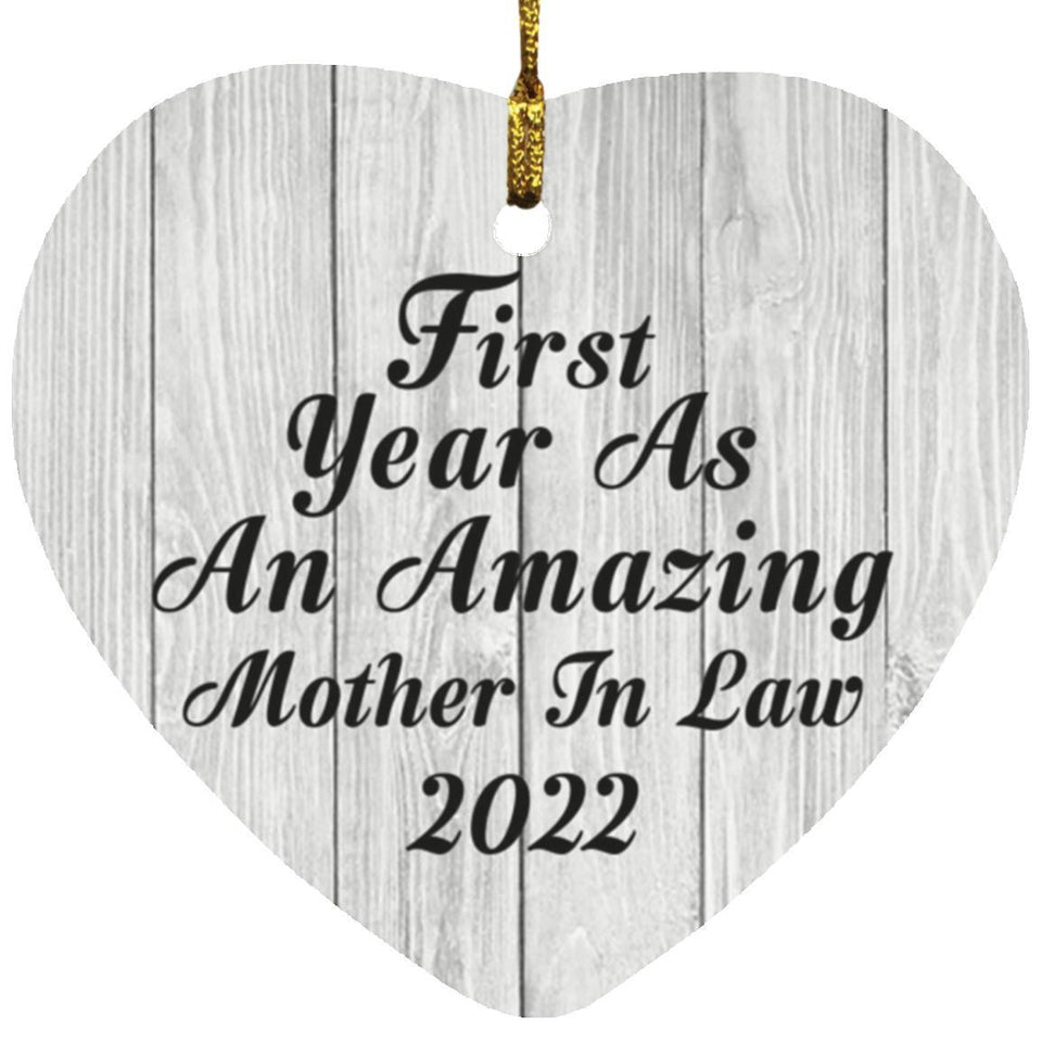 First Year As An Amazing Mother In Law 2022 - Heart Ornament F