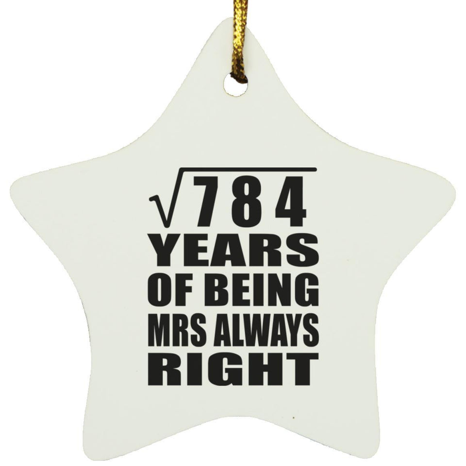 28th Anniversary Square Root of 784 Years Mrs Always Right - Star Ornament
