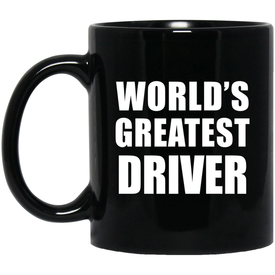 World's Greatest Driver - 11 Oz Coffee Mug Black